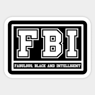 FBI Fabulous Black and Intelligent Sticker